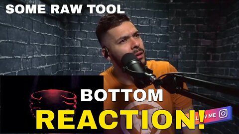 TOOL - Bottom (Reaction!)