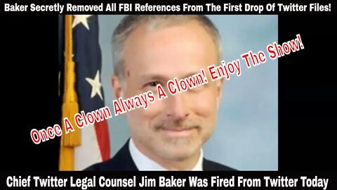 Chief Twitter Legal Counsel Jim Baker Was Fired From Twitter Today But Musk Lied About The Reason!