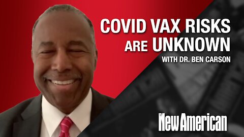 Ben Carson: No COVID Shots for Children, Mandates Open "Pandora's Box"