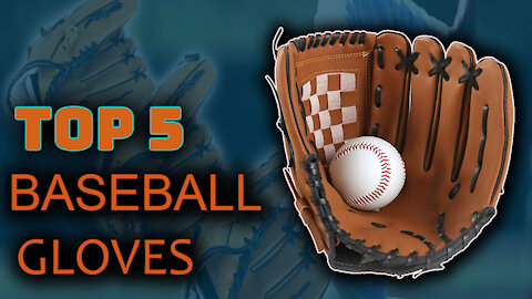 Best 5 Baseball Gloves