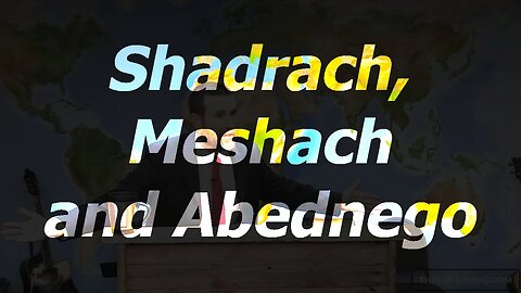 Shadrach, Meshach and Abednego | 20 Nov 22