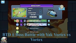 BTD 6 Boss Battle with Yak Vortex vs Vortex