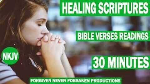 Healing Scriptures, Bible Verses For Healing, Scriptures For Healing With Relaxing Music