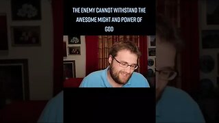 The Enemy Cannot Withstand The Awesome Might And Power Of God