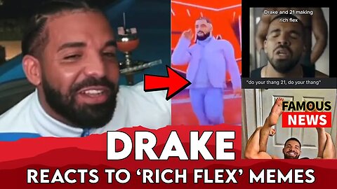 Drake Reacts To Rich Flex Meme’s Which Called Him Gay for 21 Savage | Famous News