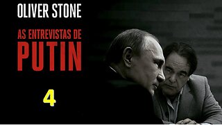 As entrevistas de Putin (por Oliver Stone - Parte 4)