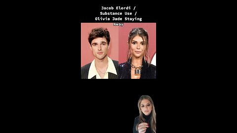 Jacob Elordi / Substance Use / Olivia Jade Staying Away