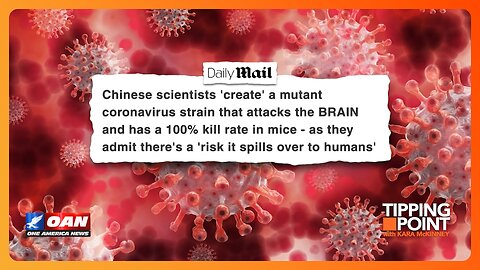 Chinese Scientists Develop Fatal Mutant Coronavirus Strain | TIPPING POINT 🟧
