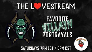 Saturday Night LoveStream with the Genesis Crüe! Our Favorite Villain Portrayals!