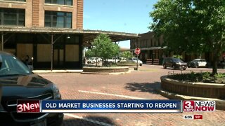 Old Market Businesses Starting To Reopen