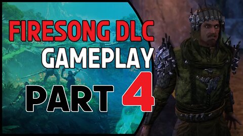 Elder Scrolls Online Firesong DLC No Commentary/Loading Screens Lets Play | Part 4 Main Story!