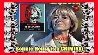 🇨🇦 🇻🇬 British Columbia's Provincial Health Officer Bonnie Henry Needs to Be ARRESTED For Crimes Against Humanity!