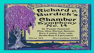 Richard #Burdick's Chamber #Symphony No. 14 for 13 players with a #trumpet feature