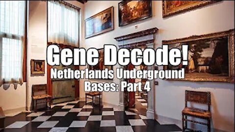 Gene Decode! Netherlands Underground Bases: Part 4. B2T Show Apr 27, 2021 (IS)