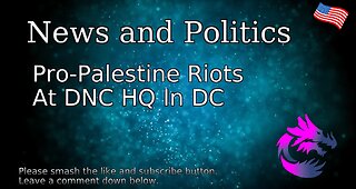 Pro-Palestine Riots At DNC HQ In DC