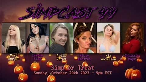 SimpCast 99 - HALLOWEEN SPECIAL! Mary Morgan, Xia, LeeAnn, Chrissie Mayr, Radix, Misty