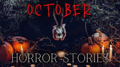 3 Haunting TRUE October Horror Stories