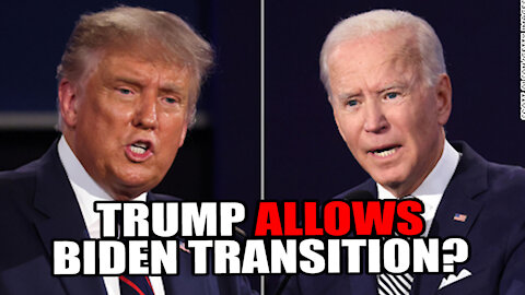 Trump Allows Biden Transition?