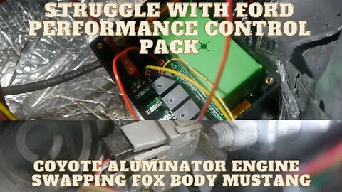 The Struggle with Wiring A Coyote Aluminator Crate Engine In A Fox Body Mustang GT