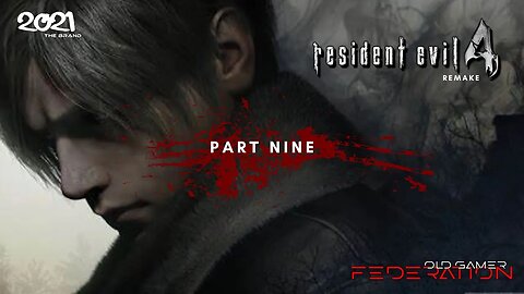 Resident Evil 4 Remake | Part 9