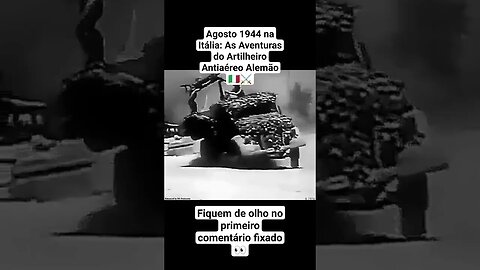 Agosto 1944 na Itália: As Aventuras do Artilheiro Antiaéreo Alemão 🇮🇹⚔️ #ww2 #guerra #war