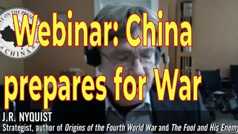 The CCP is Transitioning to War Webinar – Jeff Nyquist, Brian Kennedy, Bradley Thayer, Frank Gaffney