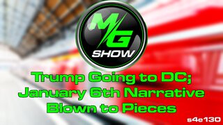 Trump Going to DC; January 6th Narrative Blown to Pieces