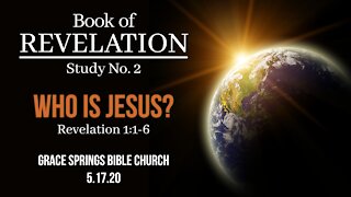 Book of Revelation Study 2: Who is Jesus Christ?