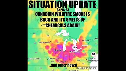 SITUATION UPDATE: CANADIAN WILDFIRE SMOKE IS BACK & SMELLS OF CHEMICALS AGAIN! MISSILE STRIKE...