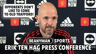 'Opponents DON'T LIKE to come to Old Trafford!' | Chelsea v Man Utd | Erik ten Hag