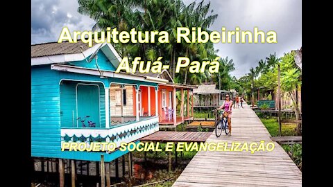 #Arquitetura ribeirinha #Pará e #projetosocial #evangelização #para #pará #evangelho #jesus #jc #PA