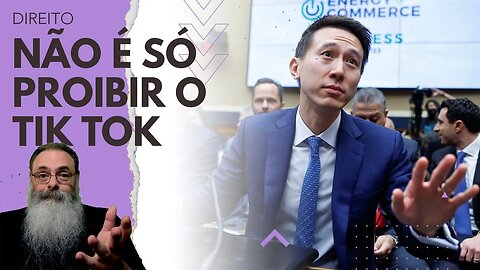 PROJETO AMERICANO para "BANIR o TIK TOK" na VERDADE permite ao GOVERNO BANIR qualquer COISA