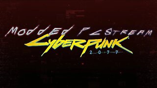 FIRST TIME Playing Cyberpunk 2077!!! ALSO With Mods!!! | Cyberpunk 2077 (PC) #1