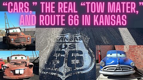 Tow Mater, Pixar, and Route 66 in Kansas (REAL MATER!)