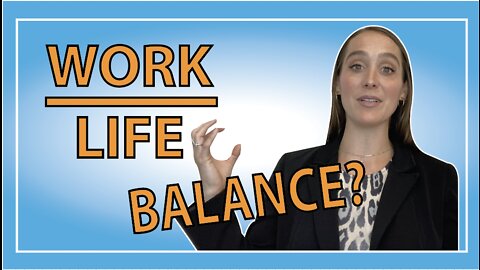 Is There Such Thing As Work Life Balance?