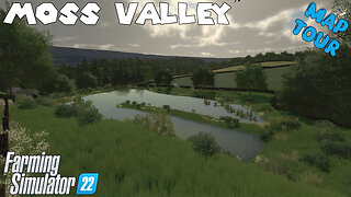 Map Tour | Moss Valley | Farming Simulator 22