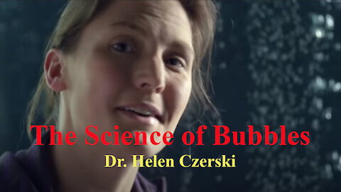 The Science of Bubbles – A Documentary by Helen Czerski