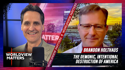Brandon Holthaus: The Demonic, Intentional Destruction Of America | Worldview Matters