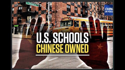 China owns over 200 US schools