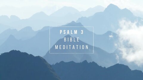PSALM 3 BIBLE MEDITATION
