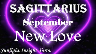 Sagittarius *You Both Feel The Same, They Hope You're Still Interested in Them* September New Love