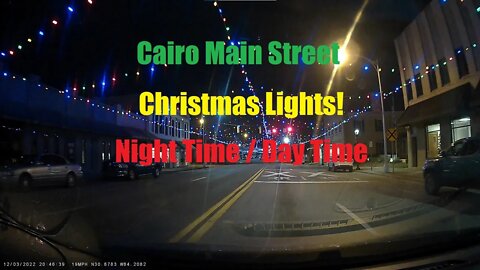 Cairo Main Street Christmas - Night and Day!