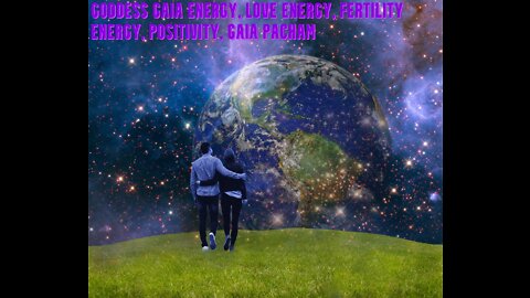 Goddess Gaia Energy | Love Energy | Fertility Energy | Positivity | Gaia Pacham