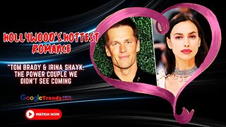 "Tom Brady & Irina Shayk's Romance: Unveiling Hollywood's Newest Power Couple!"