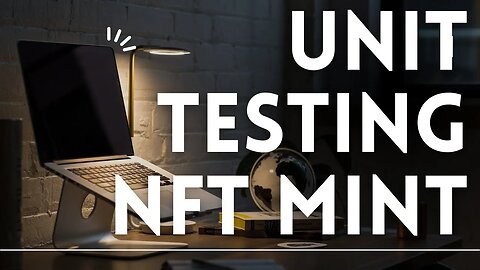 (2/3) Writing Solidity Unit Testing Code for Minting Your First NFT Tokens