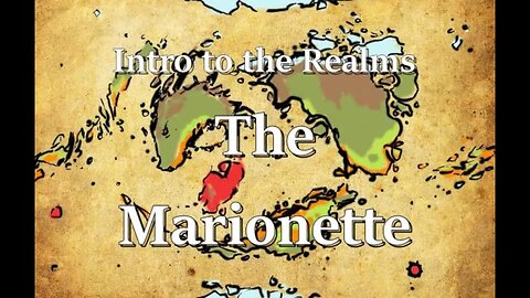 Intro to the Realms S4E18 - The Marionette