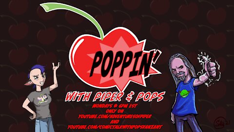 POPPIN' w/Piper and Pops E3