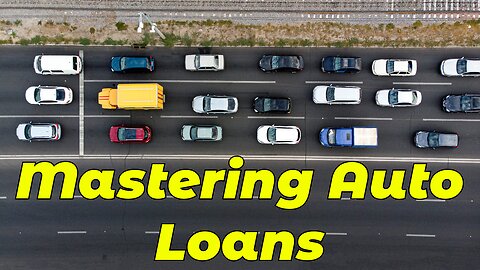 Navigating the Complex World of Auto Loans!