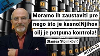 Moramo ih zaustaviti pre nego što je kasno!Njihov cilj je potpuna kontrola!-Staniša Stojiljković