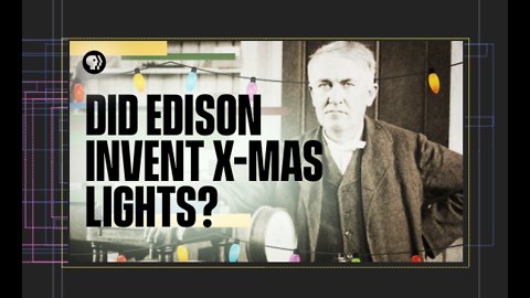 How Did Edison Invent Christmas Lights?